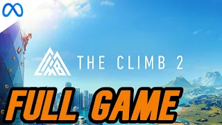 The Climb 2 VR FULL WALKTHROUGH [NO COMMENTARY] 4K 60FPS