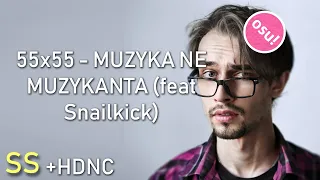55x55 - MUZYKA NE MUZYKANTA (feat Snailkick) l OSU!