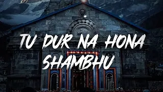 tu dur na hona shambhu || slowed reverb song || Mahadev lofi song|| new trending lofi song ||