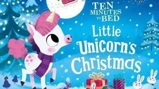 Ten Minutes to Bed Little Christmas Unicorn - Read Aloud