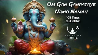 Om Gan Ganpataye Namo Namah 108 Times Chanting for POSITIVE VIBES, PEACE, WEALTH, GROWTH & SUCCESS