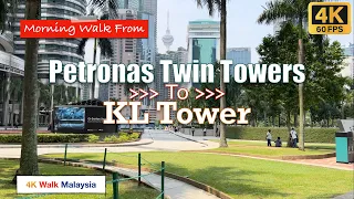 [4K HDR] Morning Walk From Petronas Twin Towers to Kuala Lumpur Tower - Malaysia Walking Tour