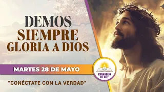 🔴DEMOS SIEMPRE GLORIA A DIOS🙏  | CONÉCTATE con la VERDAD | EVANGELIO DE HOY | EN VIVO 🔴