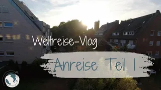 Weltreise-Vlog #01 // Anreise Teil 1