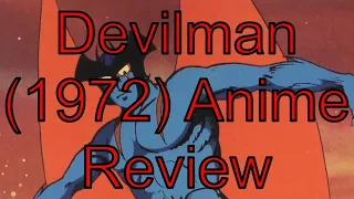 Devilman 1972 Anime Review