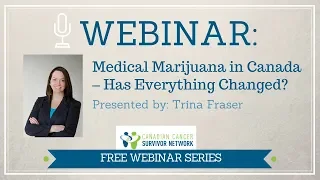 WEBINAR: Medical Marijuana in Canada - Has Everything Changed?