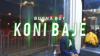 Burna Boy - Koni Baje | @itshype__ | Shot By @watchdelevision