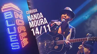 Blues No Apê convida: Nanda Moura