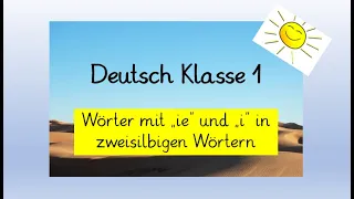 Deutsch Klasse 1/2: Wörter mit "ie" und "i" in zweisilbigen Wörtern,  mit passenden Learningapps