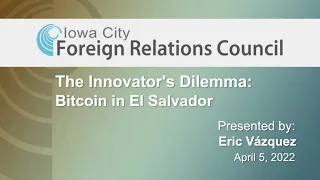 ICFRC: The Innovator's Dilemma - Bitcoin in El Salvador