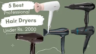 Best Professional Hair Dryers in 2023 | Top 5 Professional Hair Dryers Under Rs. 2000 | 2000 Watt