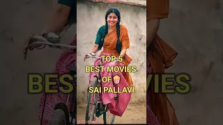 top 5 best movies of sai pallavi #shorts #viral #saipallavi