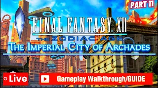 Final Fantasy XII Walkthrough city of Archades/ Nilbasse Part 11 no commentary/LIVE/GUIDE zodiac age