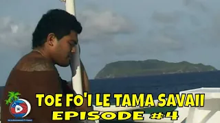 SAMOA ENTERTAINMENT TV - TOE FO'I LE TAMA SAVAII (EPISODE # 4)..TO BE CONTINUED..