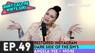 DCMWG talks Restored Instagram, Dark Side of the DM's, Angela Yee + More