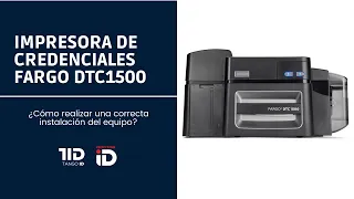 INSTALACIÓN IMPRESORA FARGO DTC1500