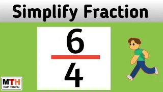 How to simplify the fraction 6/4 | 6/4 Simplified