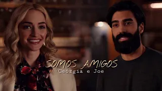 Geórgia e joe | Somos amigos [TP 2]