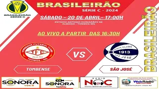 AO VIVO - SÉRIE C/24 - TOMBENSE X SÃO JOSÉ/RS - 20 ABRIL