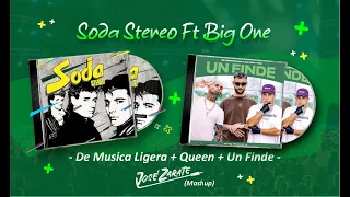 Soda Stereo Ft Big One - De Música Ligera + Queen + Un Finde - DJ José Zarate (Mashup) REMAKE