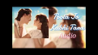 Toota Jo Kabhi Tara | Tiger Shroff , Jacqueline | Atif Aslam, Sumedha K | Sachin Jigar