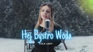 Folk Lady - Hej Bystro Woda 2023 Nowa Wersja