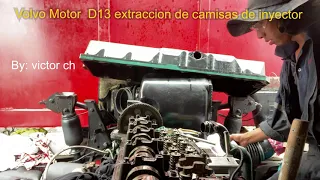 VOLVO D13 Engine, extracción de camisa  de inyector .