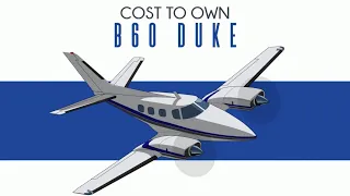Beechcraft B60 Duke - Cost to Own