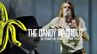 The Dandy Warhols - "Alternative Power to the People" Official (2012)