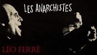Léo Ferré – Les anarchistes (Audio Officiel)