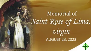 Aug. 23, 2023 Memorial of St. Rose of Lima with Fr. Dave Concepcion