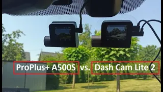 70mai  Dash Cam Lite 2 vs. ProPlus+ A500S