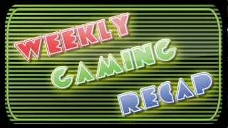 2012-06-22 Weekly Gaming Recap Show