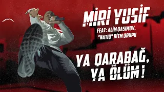 Miri Yusif ft. Alim Qasımov, "Natiq" ritm qrupu — Ya Qarabağ Ya Ölüm