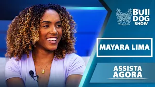 Mayara Lima - Bulldog Show #56 (Rainha de Bateria da Paraiso do Tuiuti) #Podcast