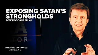 Exposing Satan's Strongholds (Devotional with Ed Silvoso) TOW Podcast Ep. 41