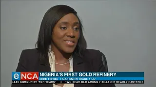 Nigeria's first gold refinery