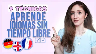 ✅  CÓMO Aprender Idiomas SIN tener TIEMPO ⏳  9 Técnicas que te ayudarán