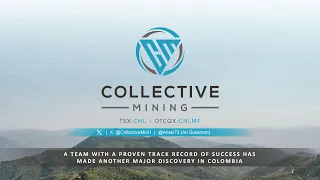 Collective Mining Ltd. (OTCQX: CNLMF | TSX: CNL): Virtual Investor Conferences