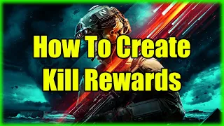 Battlefield Portal EZ Tutorial : Kill Rewards
