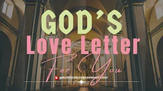 God's Love Letter For You | God Loves You | God Is Saying | Trust God