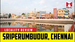 Locality Review: Sriperumbudur, Chennai #MBTV #LocalityReview