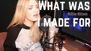 Billie Eilish - What was I made for | COVER
