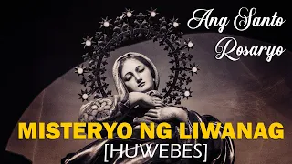 ANG MISTERYO NG LIWANAG | Santo Rosaryo | Holy Rosary [THURSDAY/HUWEBES] - tagalog | Peaceful Minds
