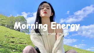 Morning Energy 🌟 Chill songs to make you feel so good ~ Morning music for positive energy