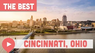 Best Things to Do in Cincinnati, Ohio