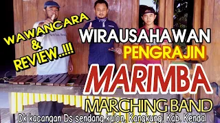 WAWANCARA...!!!DENGAN WIRAUSAHAWAN PENGRAJIN MARIMBA & ALAT MARCHING BAND part1...