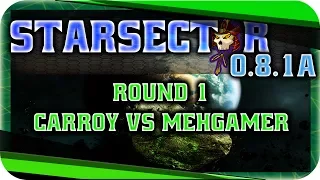 Starsector 0.8.1a Grand AI Tournament | Carroy VS Mehgamer | Round 1