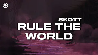 Skott - Rule the World (Lyrics)