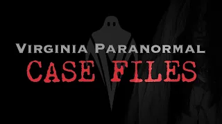 The Vanishing Lady - Virginia Paranormal Case Files